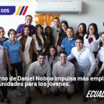 Gobierno de Daniel Noboa impulsa más empleo, más oportunidades para los jóvenes