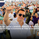 Más crédito para emprender y producir: Gobierno de Noboa canalizó USD 758 millones para impulsar la economía de miles de ecuatorianos