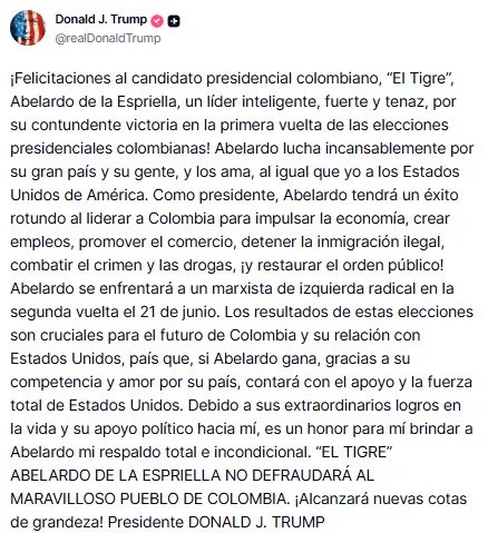 Trump felicitó a Abelardo de la Espriella por su victoria en la primera vuelta de las elecciones presidenciales de Colombia del 21 de mayo - crédito @realDonaldTrump