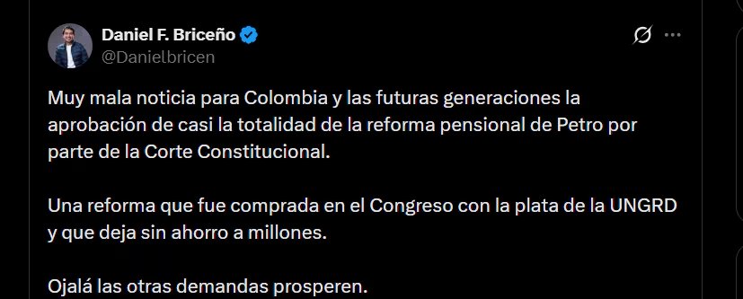 Daniel Briceño afirmó que la aprobación de la reforma pensional en casi su totalidad es una “muy mala noticia para Colombia” - crédito @Danielbricen/X