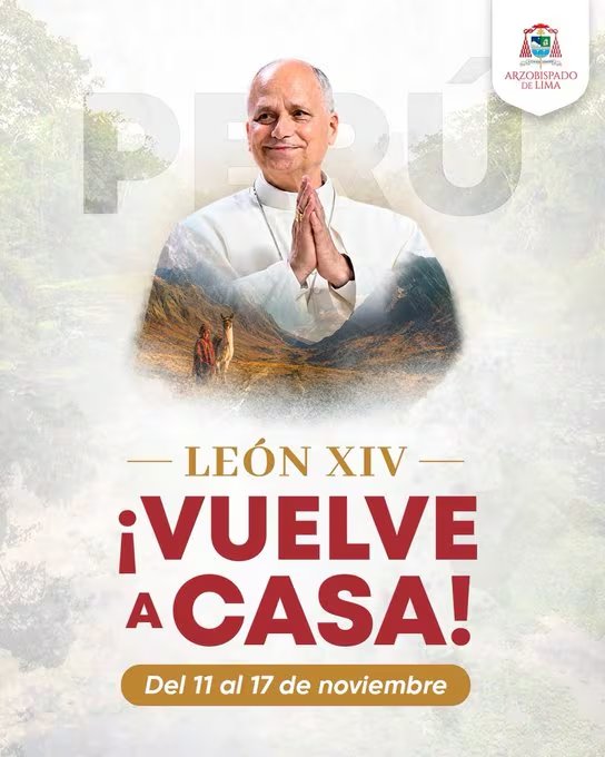 “Papa León XIV vuelve a casa”: así informó el Arzobispado sobre la visita a Perú del Sumo Pontífice. (Foto: Arzobispado de Lima)