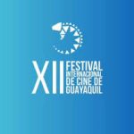 Festival de Cine de Guayaquil inaugura su decimosegunda edición con 95 películas de 30 países