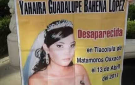 Yahaira Guadalupe Bahena López de 19 años desapareció en Oaxaca, hija de la activista y ex diputada Margarita López, quien habría sido víctima de al menos 30 criminales y por quien se convirtió en activista y madre buscadora